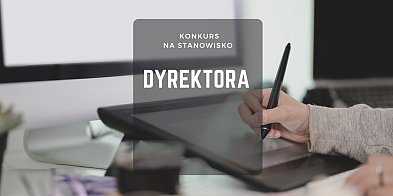  KONKURS NA DYREKTORA GMINNEGO CENTRUM KULTURY -43248