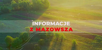 Informacje z Mazowsza